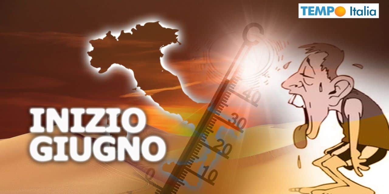 Prospettive di un'Estate estrema, con caldo da subito